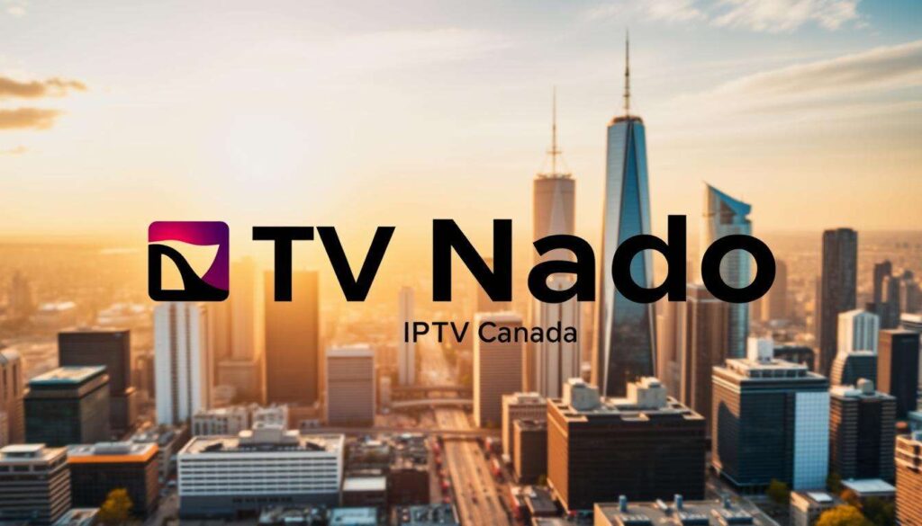 TV Nado: Leading the IPTV Market in Canada 2026