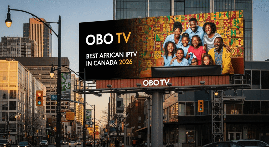 Best African IPTV in Canada 2026 – OBO TV