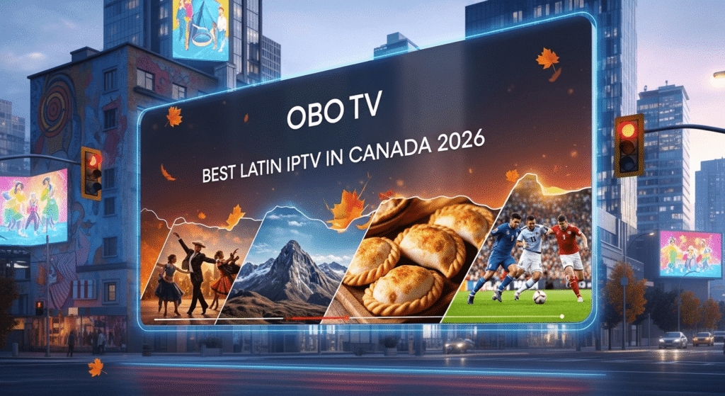 Best Latin IPTV in Canada 2026 – OBO TV