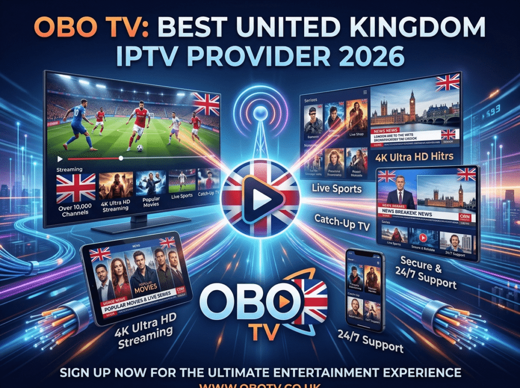 Best United Kingdom IPTV Provider 2026 – OBO TV