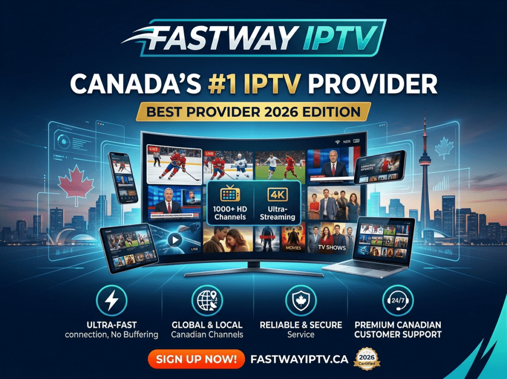 Fastway IPTV – Best Provider in Canada 2026