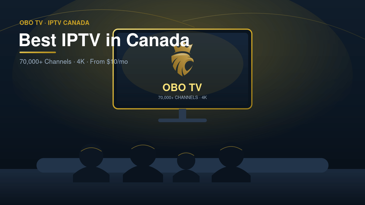 Best IPTV in Canada - 70,000+ channels in 4K with OBO TV