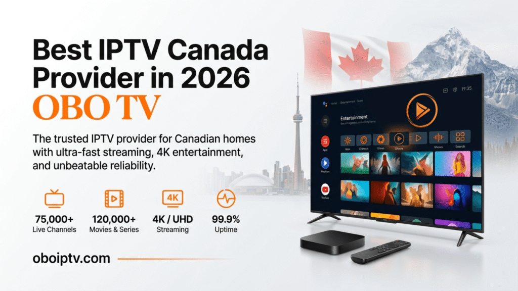 Best IPTV Canada Provider in 2026 – OBO TV